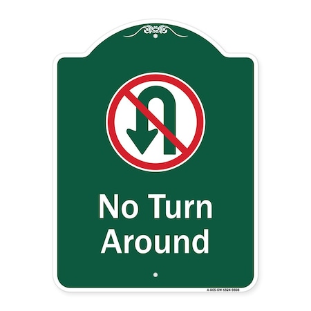 Signmission No Turn Around With Symbol Heavy-Gauge Aluminum Architectural Sign, 24" x 18", GW-1824-9808 A-DES-GW-1824-9808
